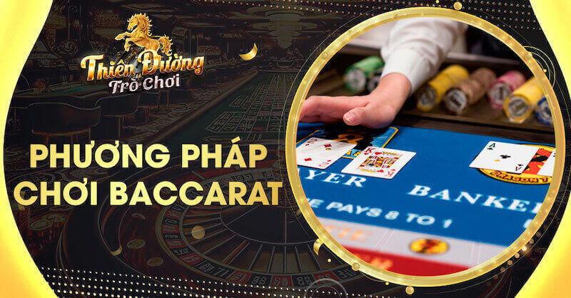 Luật chơi Baccarat TDTC.