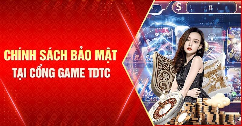 Thông tin chính sách bảo mật TDTC.