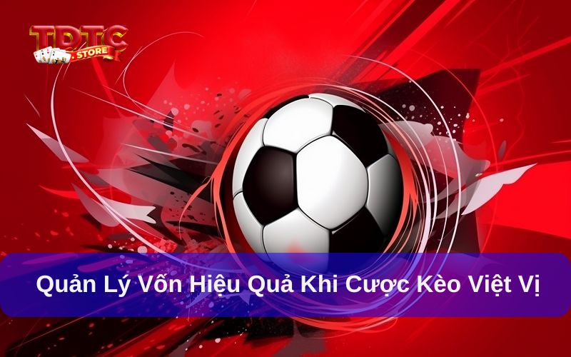 Quản lý vốn khi chọn cửa cược việt vị rất quan trọng