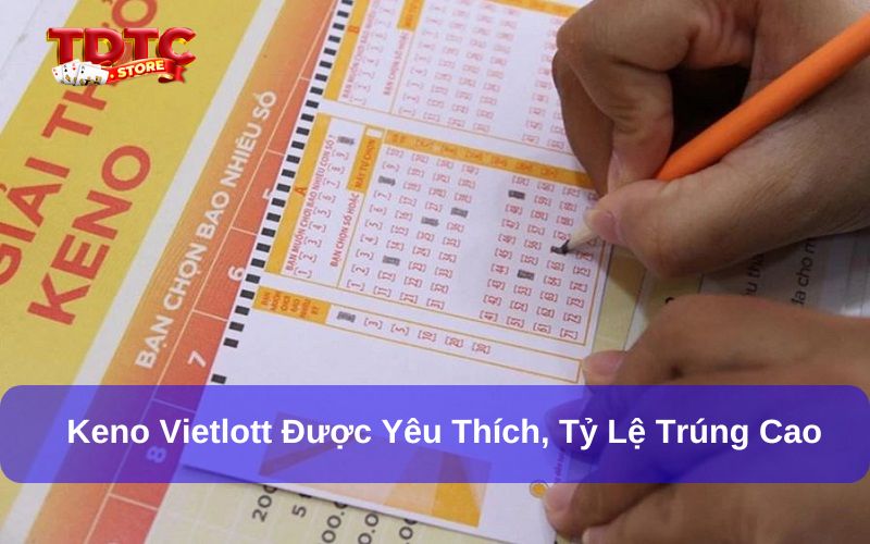 Keno Vietlott được yêu thích bởi cách chơi khá đơn giản