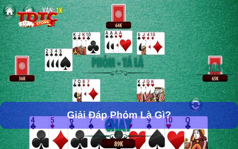Giải đáp rõ Phỏm là gì?