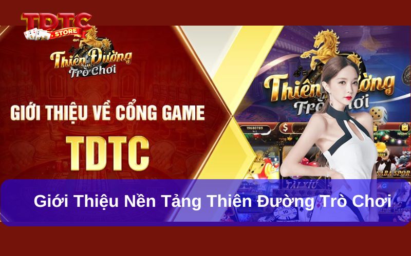 Giới thiệu nền tảng thiên đường trò chơi