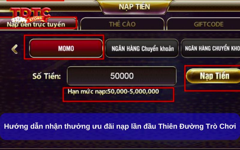Hướng dẫn nhận thưởng ưu đãi nạp lần đầu Thiên Đường Trò Chơi