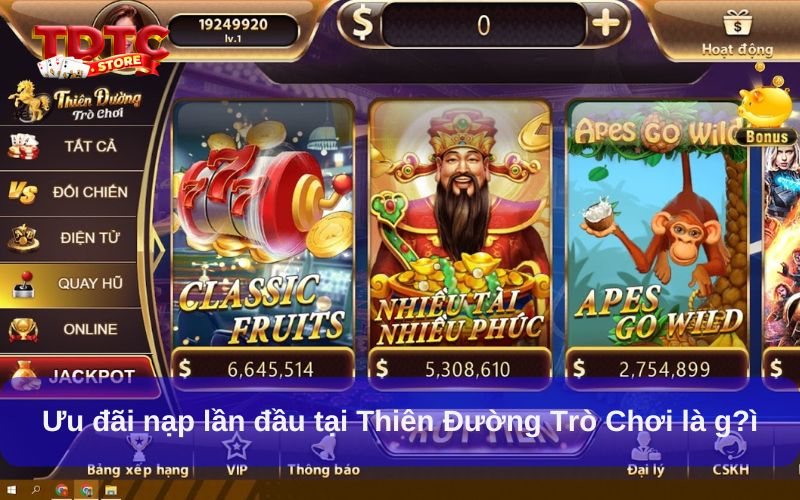 Ưu đãi nạp lần đầu tại Thiên Đường Trò Chơi là gì?