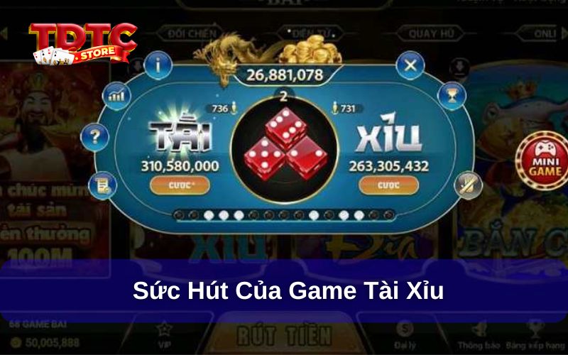 Sức hút đặc biệt của game tài xỉu