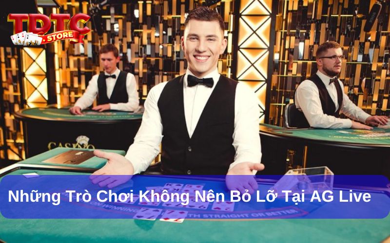AG Live Casino có nhiều game chơi hấp dẫn